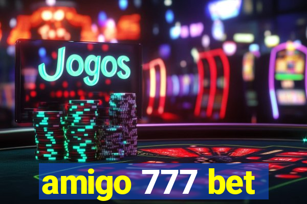 amigo 777 bet